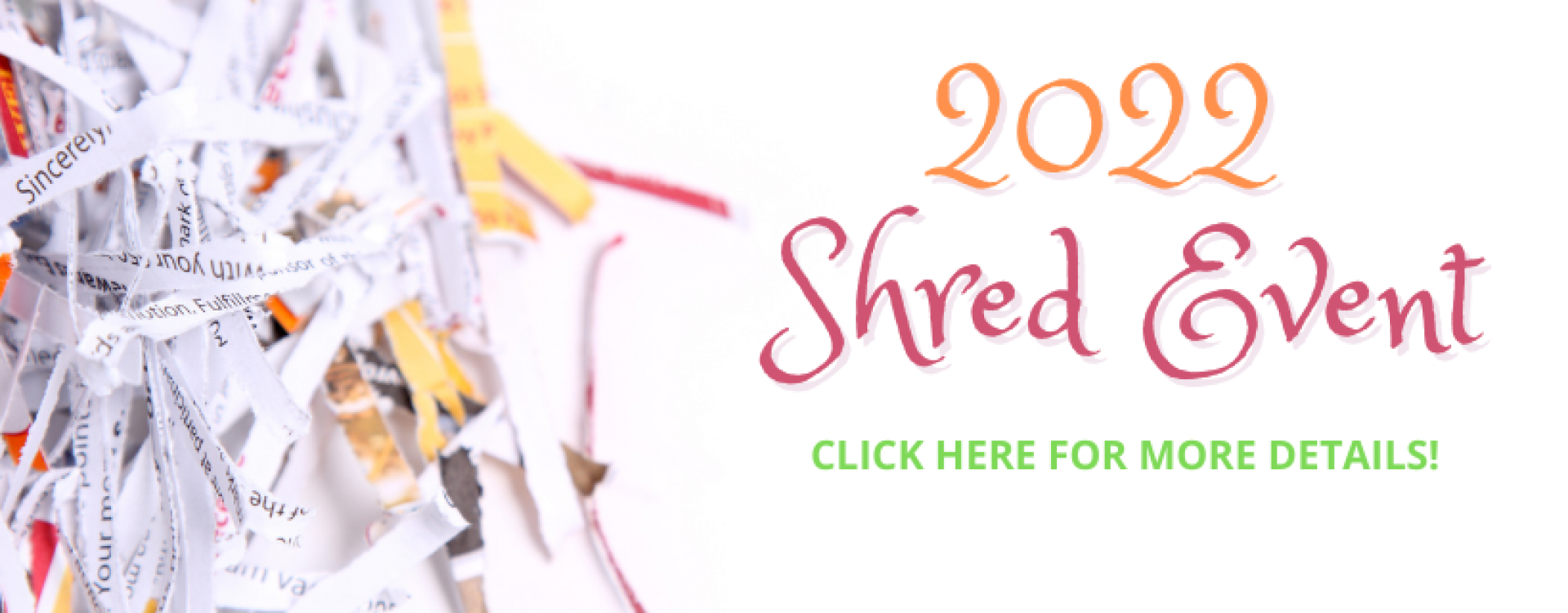 2022 SHRED EVENT! CLICK HERE FOR MORE DETAILS