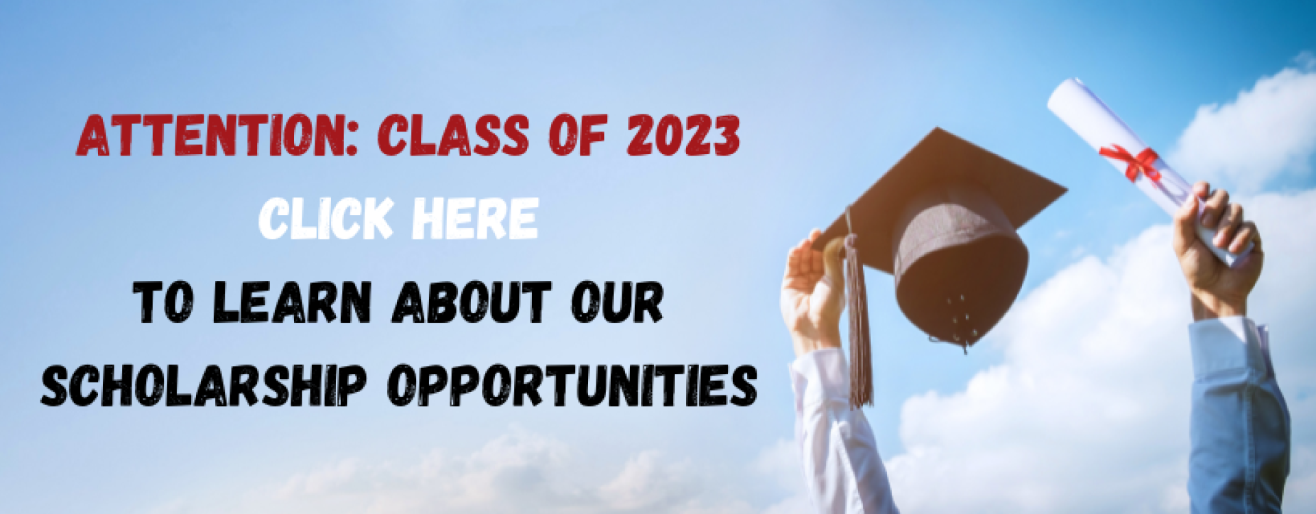 Attention Class of 2023 - Click here for Scholarship information!